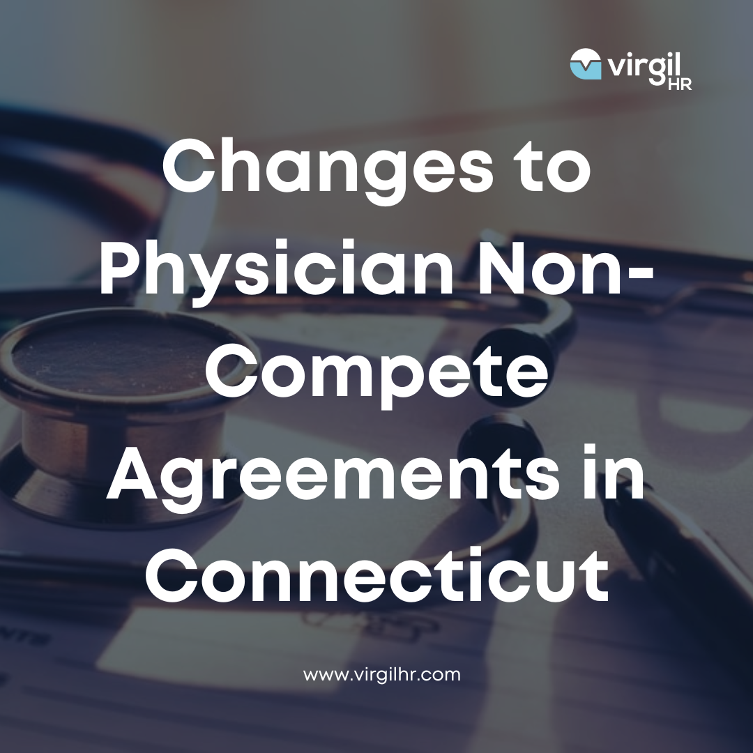 Changes to Physician Agreements in Connecticut VirgilHR