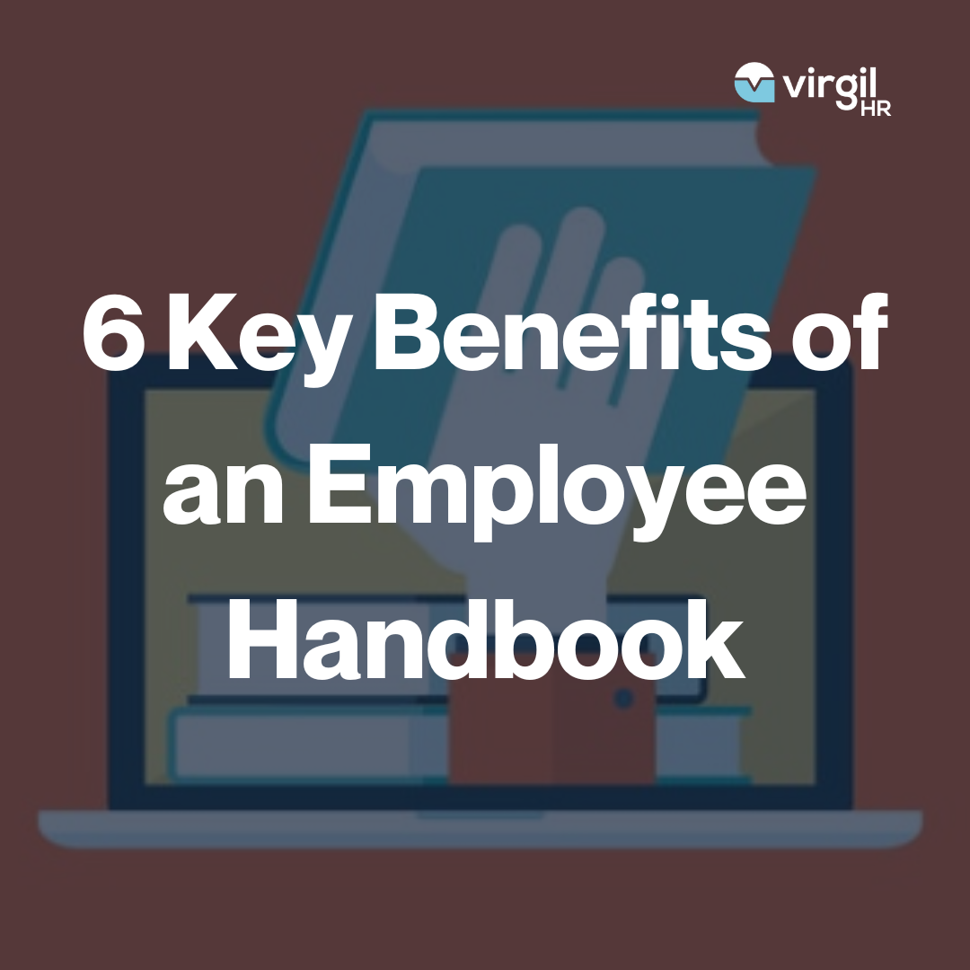 6 Benefits of Having an Employee Handbook VirgilHR