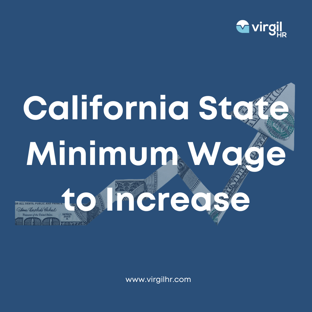 California State Minimum Wage to Increase VirgilHR