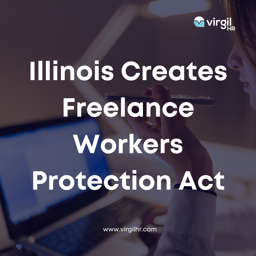 Illinois Creates Freelance Workers Protection Act - VirgilHR