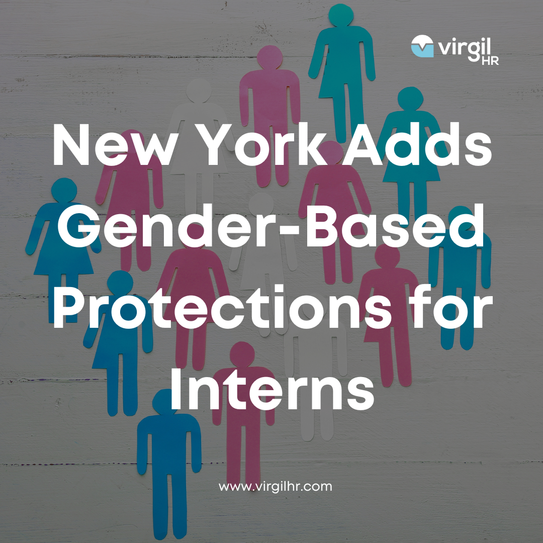 New York Adds Gender-Based Protections For Interns - VirgilHR