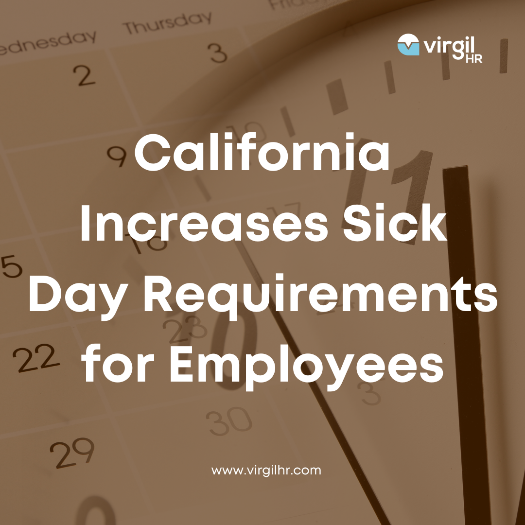 California Increases Sick Day Requirements for Employees VirgilHR