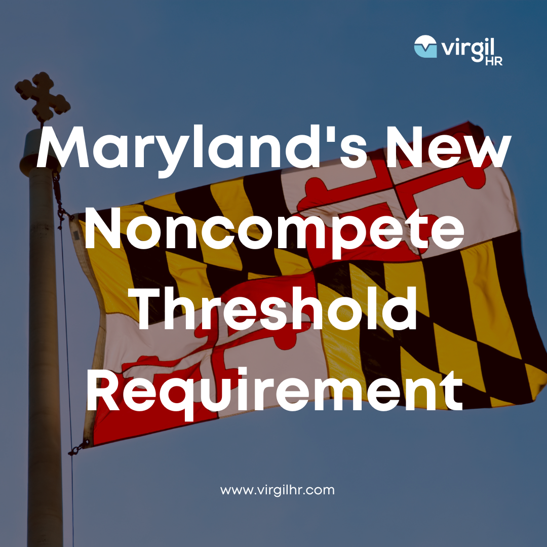 New Threshold Requirement for Maryland Provisions VirgilHR