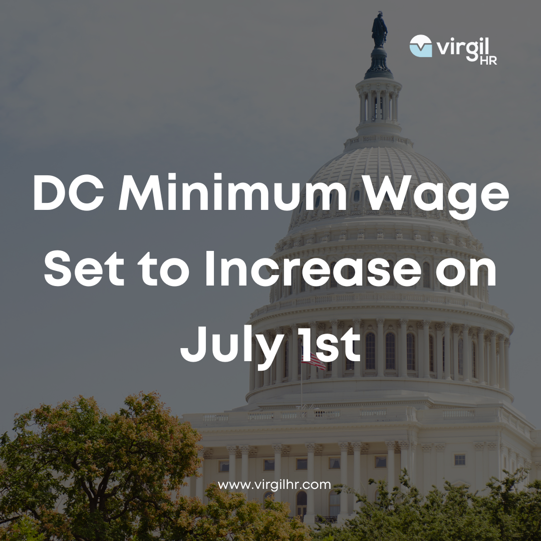 DC Minimum Wage Set to Increase on July 1st VirgilHR