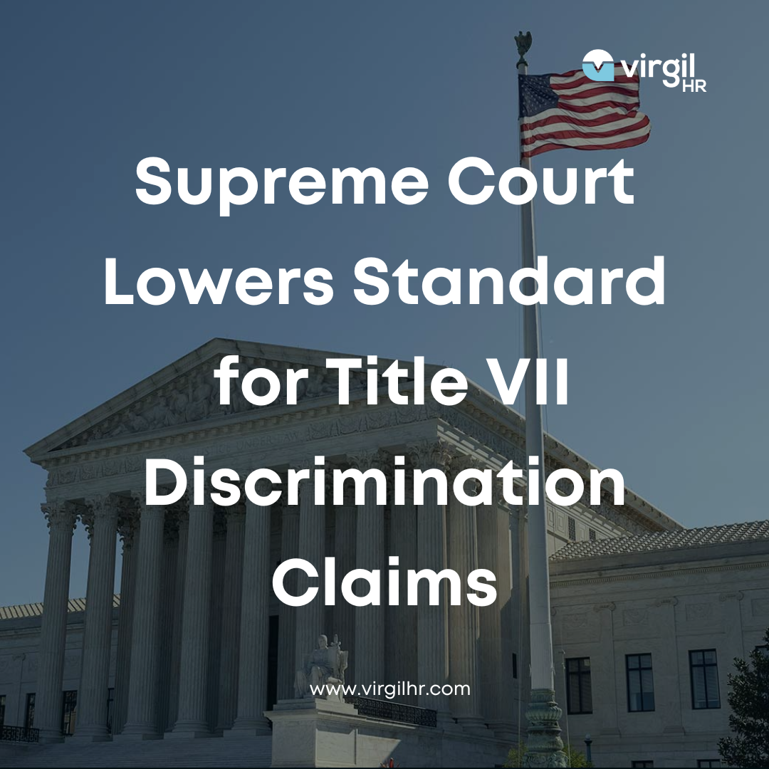 Supreme Court Lowers Standard for Title VII Discrimination Claims ...