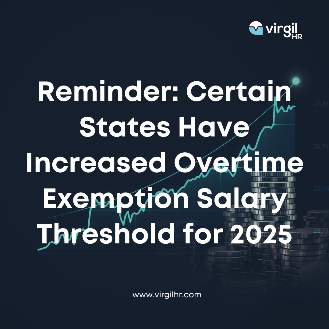 Reminder Certain States Have Increased Overtime Exemption Salary