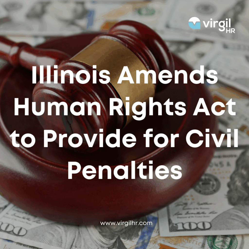 Illinois Amends Human Rights Act to Provide for Civil Penalties
