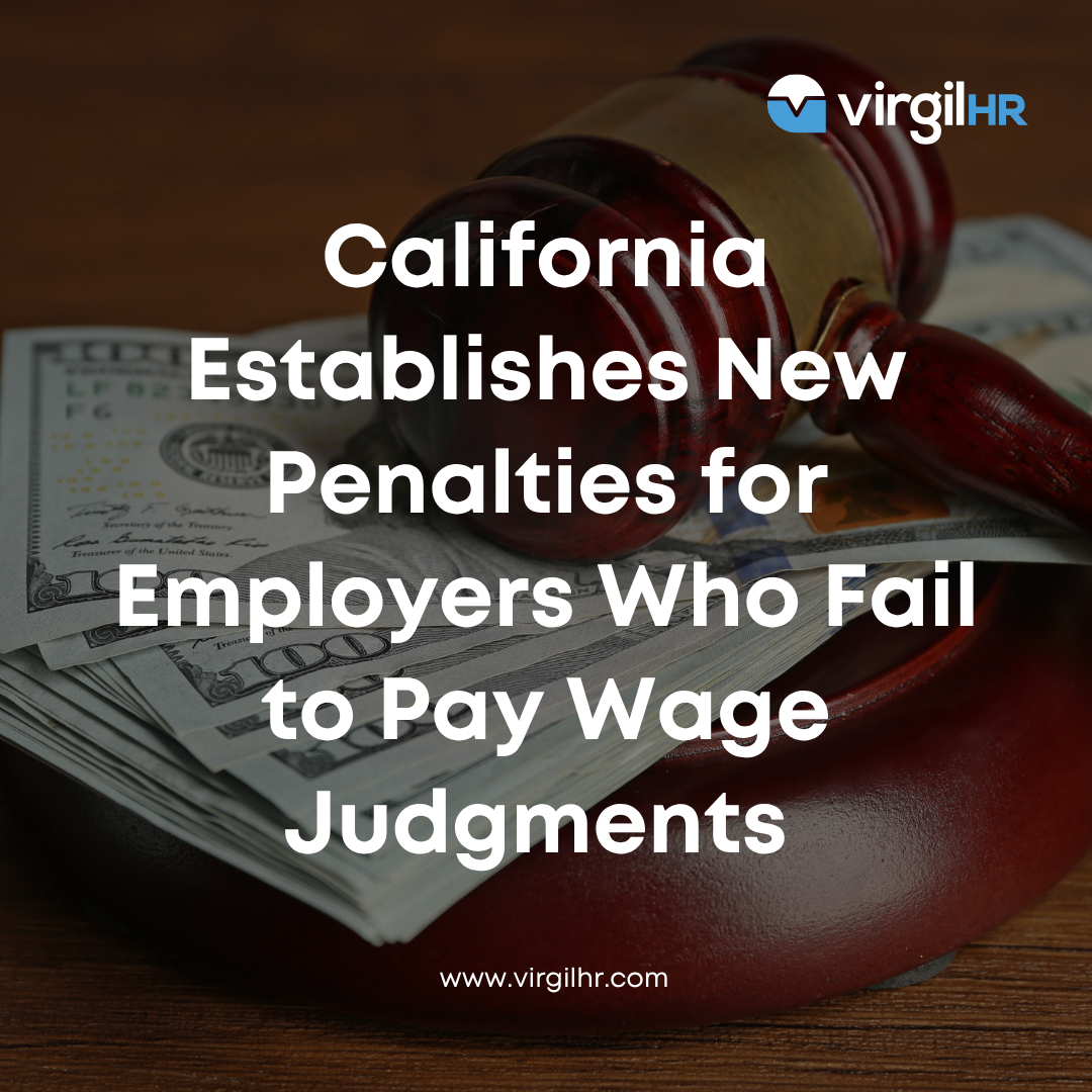 California Establishes New Penalties for Employers Who Fail to Pay Wage ...
